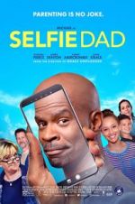 Watch Selfie Dad Freemovieswatch