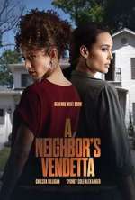 Watch A Neighbor's Vendetta Freemovieswatch