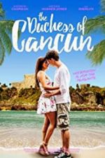 Watch The Duchess of Cancun Freemovieswatch