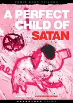 Watch A Perfect Child of Satan Freemovieswatch