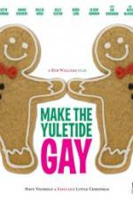 Watch Make the Yuletide Gay Freemovieswatch