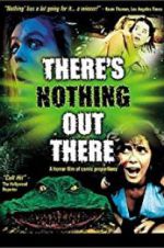 Watch There\'s Nothing Out There Freemovieswatch