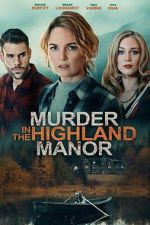 Watch Murder in the Highland Manor Freemovieswatch