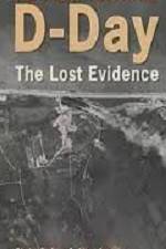 Watch D-Day The Lost Evidence Freemovieswatch