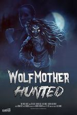Watch Wolf Mother: Hunted Freemovieswatch