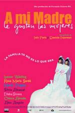 Watch A mi madre le gustan las mujeres Freemovieswatch