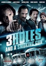 Watch 3 Holes and a Smoking Gun Freemovieswatch