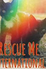 Watch Rescue Me: International Freemovieswatch