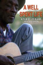 Watch A Well Spent Life Freemovieswatch