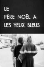 Watch Le père Noël a les yeux bleus Freemovieswatch