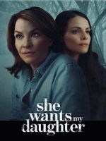 Watch She Wants My Daughter Freemovieswatch