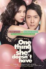 Watch One Thing She Doesn't Have Freemovieswatch