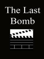 Watch The Last Bomb (Short 1945) Freemovieswatch