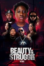 Watch Beauty in the Struggle Freemovieswatch