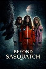Watch Beyond Sasquatch Freemovieswatch