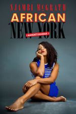 Watch Njambi McGrath: African in New York - Almost Famous (TV Special 2019) Freemovieswatch