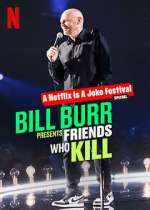 Watch Bill Burr Presents: Friends Who Kill Freemovieswatch
