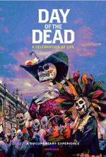 Watch Day of the Dead: A Celebration of Life Freemovieswatch