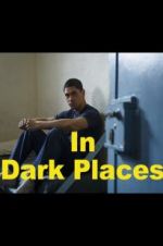 Watch In Dark Places Freemovieswatch
