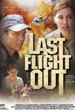 Watch Last Flight Out Freemovieswatch