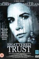 Watch Shattered Trust The Shari Karney Story Freemovieswatch