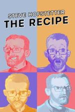Watch Steve Hofstetter: The Recipe Freemovieswatch