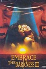 Watch Embrace the Darkness 3 Freemovieswatch