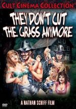Watch They Don\'t Cut the Grass Anymore Freemovieswatch