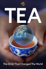 Watch TEA: The Drink That Changed the World Freemovieswatch