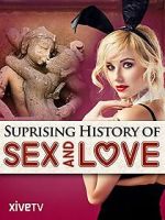 Watch The Surprising History of Sex and Love Freemovieswatch