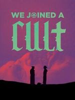 Watch We Joined A Cult (Short 2023) Freemovieswatch