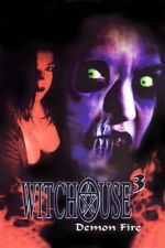 Watch Witchouse III: Demon Fire Freemovieswatch