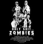 Watch Holy Shit.... Zombies! Freemovieswatch