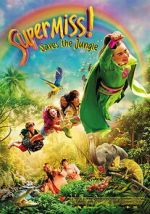 Watch Super Miss! Saves The Jungle Freemovieswatch