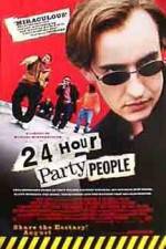 Watch 24 Hour Party People Freemovieswatch