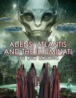 Watch Aliens, Atlantis and the Illuminati: The New America Freemovieswatch