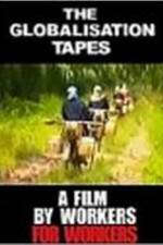 Watch The Globalisation Tapes Freemovieswatch