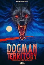 Watch Dogman Territory: Werewolves in the Land Between the Lakes Freemovieswatch