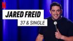 Watch Jared Freid: 37 and Single (TV Special 2023) Freemovieswatch