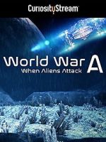 Watch World War A: Aliens Invade Earth Freemovieswatch
