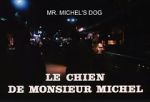 Watch Le chien de Monsieur Michel Freemovieswatch