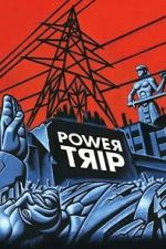 Watch Power Trip Freemovieswatch