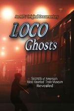 Watch Loco Ghosts Freemovieswatch