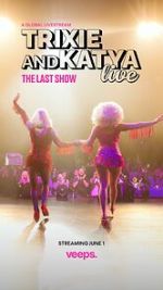 Watch Trixie & Katya Live - The Last Show (TV Special 2023) Freemovieswatch