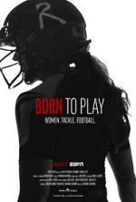 Watch Born to Play Freemovieswatch