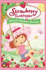 Watch Strawberry Shortcake Spring for Strawberry Shortcake Freemovieswatch