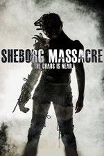 Watch Sheborg Massacre Freemovieswatch