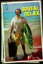 Watch Brutal Relax Freemovieswatch