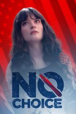 Watch No Choice Freemovieswatch