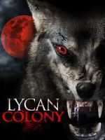 Watch Lycan Colony Freemovieswatch